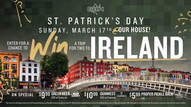 St. Patrick's Day - Sunday, March 17th at Our House! Enter for a chance to win a trip for two to Ireland. ON special: $9.99 green beer, $10.99 Guinness, $5.99 proper pickle back