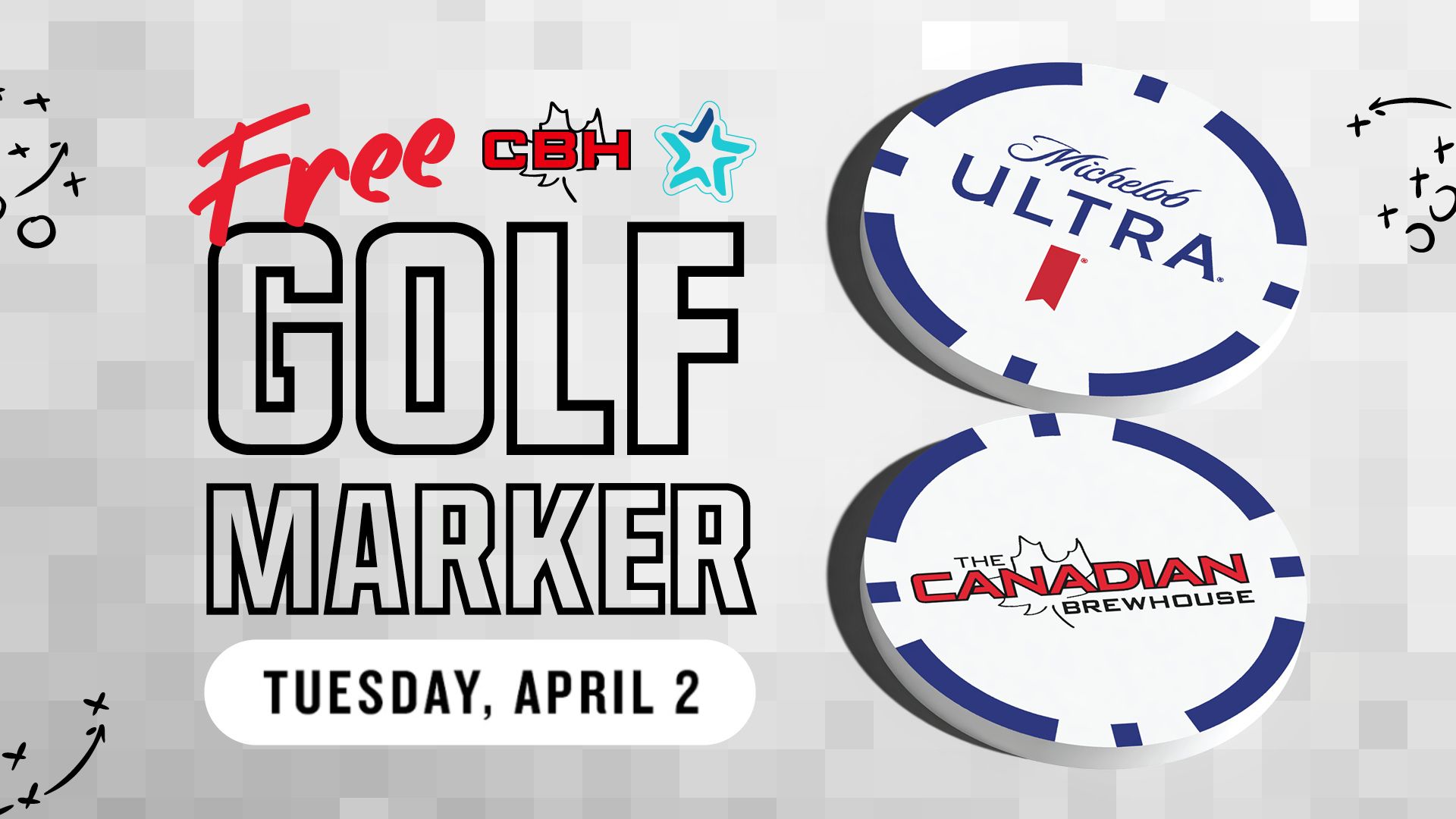 Free CBH Golf Marker Tuesday April 2. Next to the text is a front and back image of a white golf marker with blue trim and the Michelob Ultra logo on one side, and The Canadian Brewhouse logo on the other.