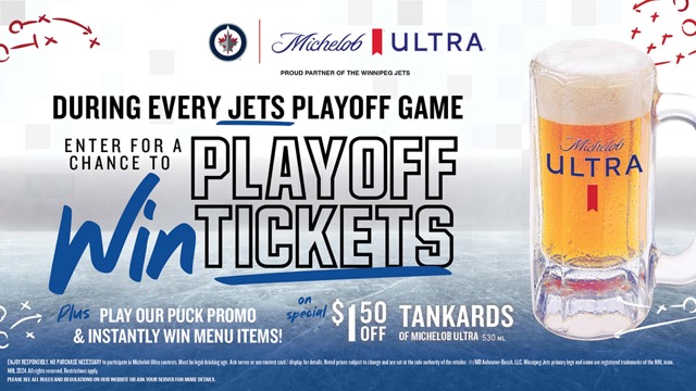 During every Jets playoff game, enter for a chance to win playoff tickets! Plus play our puck promo and instantly win menu items! ON SPECIAL: $1.50 off Tankards of Michelob Ultra