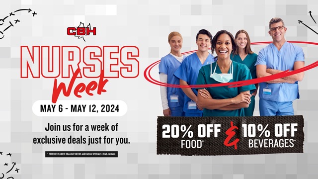 CBH Nurses Week - May 6-May 12, 2024 - Join us for a week of exclusive deals just for you. 20% off food & 10% off beverages.