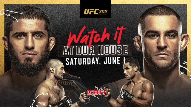 UFC 302 - Watch it at Our HOuse Saturday, June 1