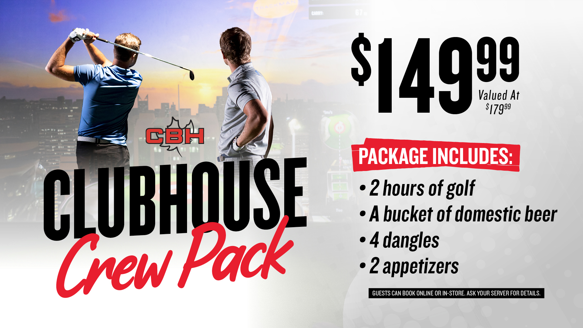 Clubhouse Crew Pack at The Canadian Brewhouse featuring two hours of golf, a bucket of domestic beer, four Dangles and two appetizers for $149.99.