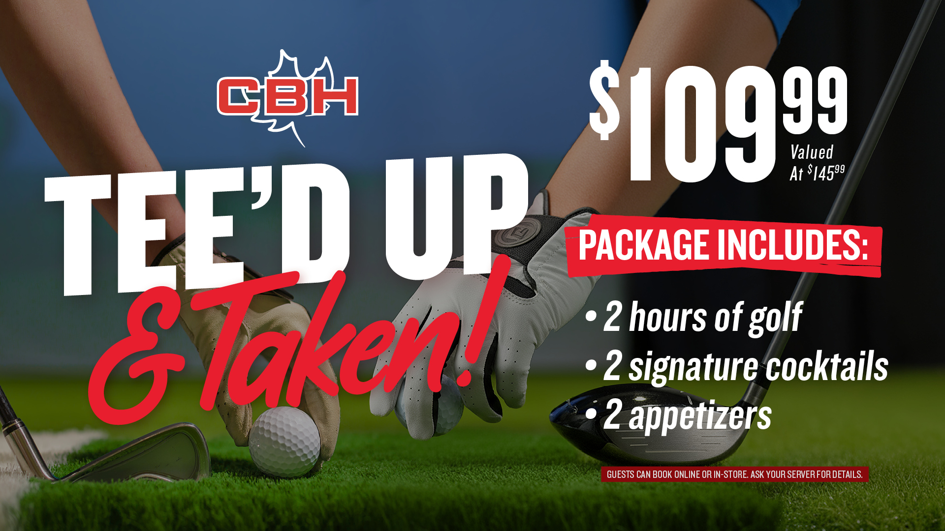Tee’d Up & Taken golf package at The Canadian Brewhouse for $109.99, featuring two hours of golf, two signature cocktails and two appetizers.
