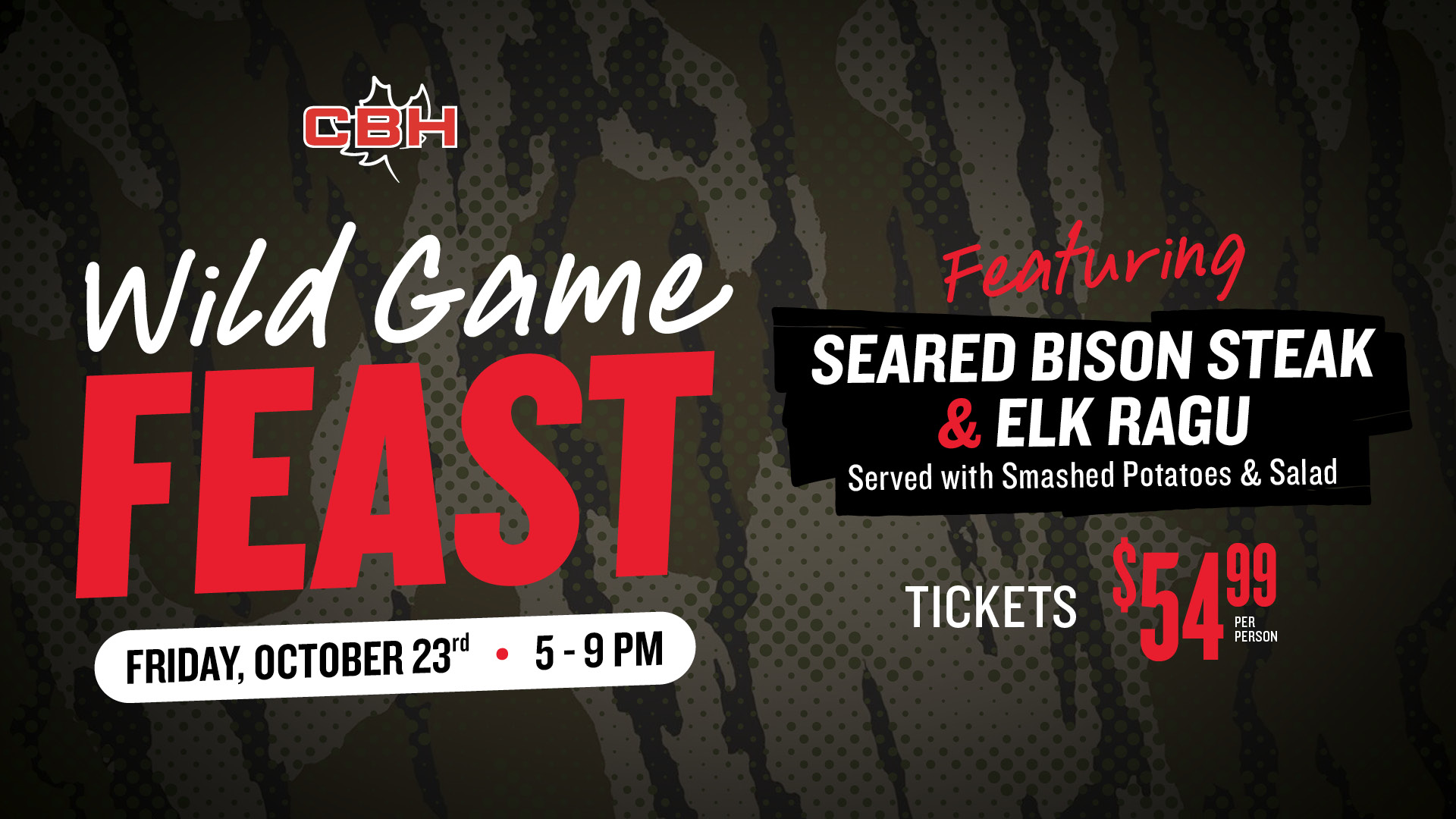 Wild Game Feast graphic featuring Seared Bison Steak and Elk Ragu with Smashed Potatoes and Salad, Friday, October 23 from 5 PM to 9 PM.