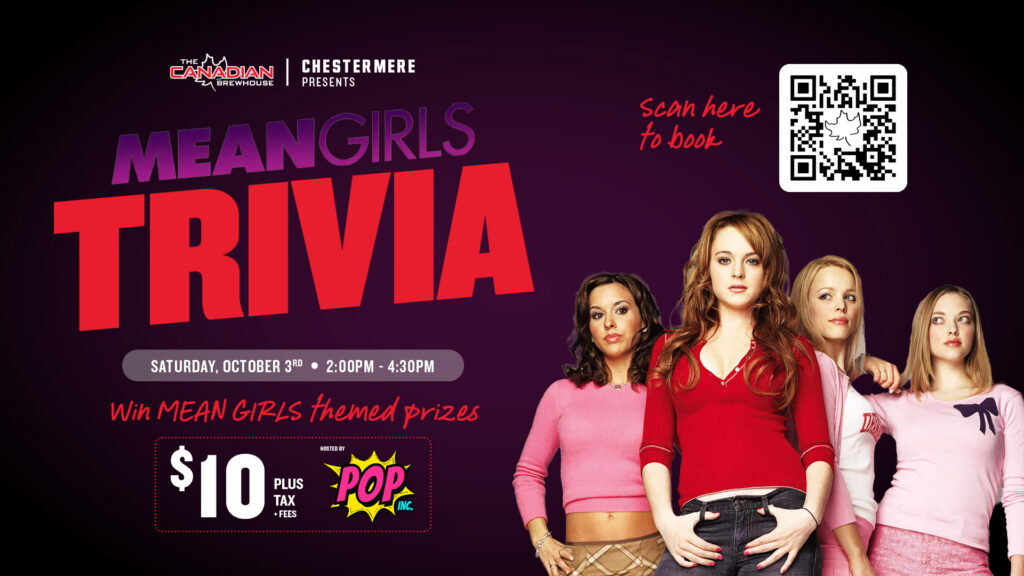 Mean Girls Trivia promotional graphic for The Canadian Brewhouse Chestermere on Saturday, October 3 from 2–4:30 PM, featuring themed prizes and $10 tickets.