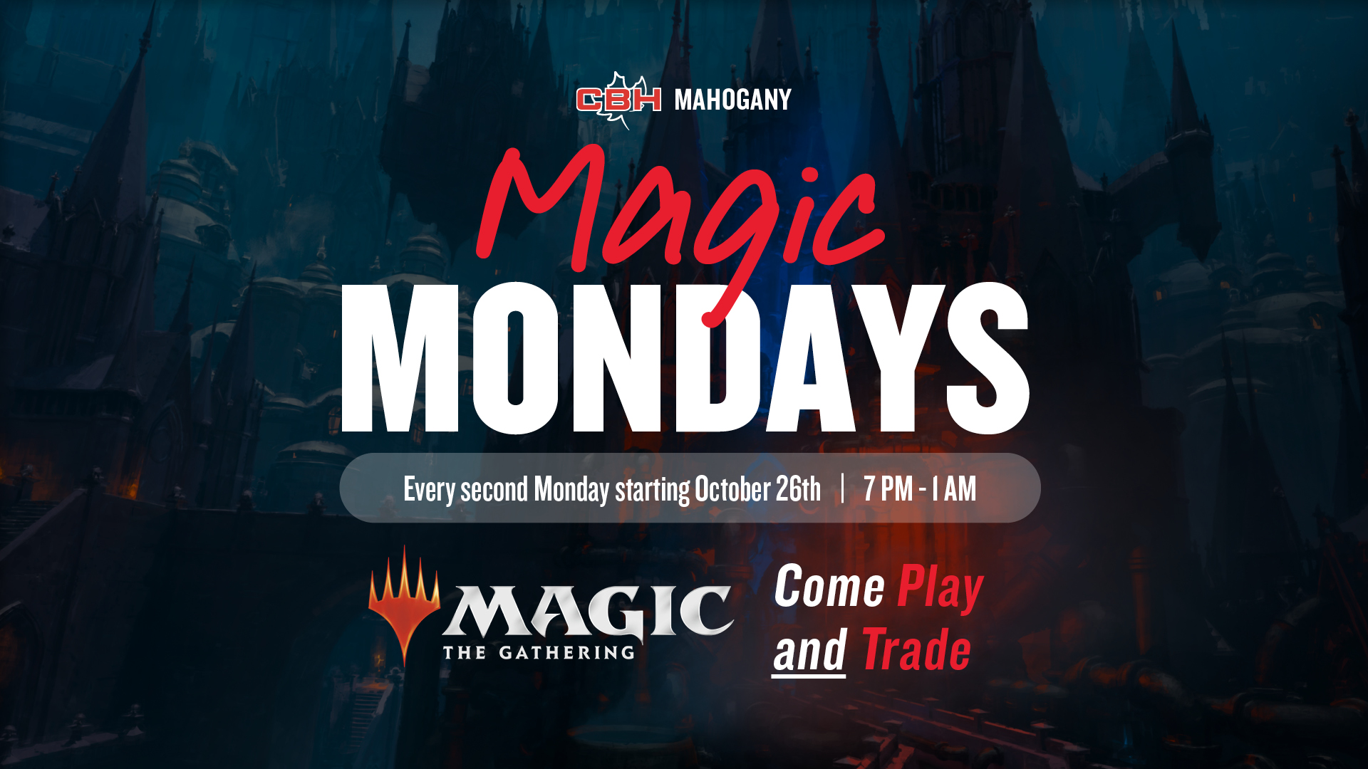 Magic Mondays at The Canadian Brewhouse Mahogany! Play and trade Magic: The Gathering cards every second Monday starting October 26, from 7 PM–1 AM.