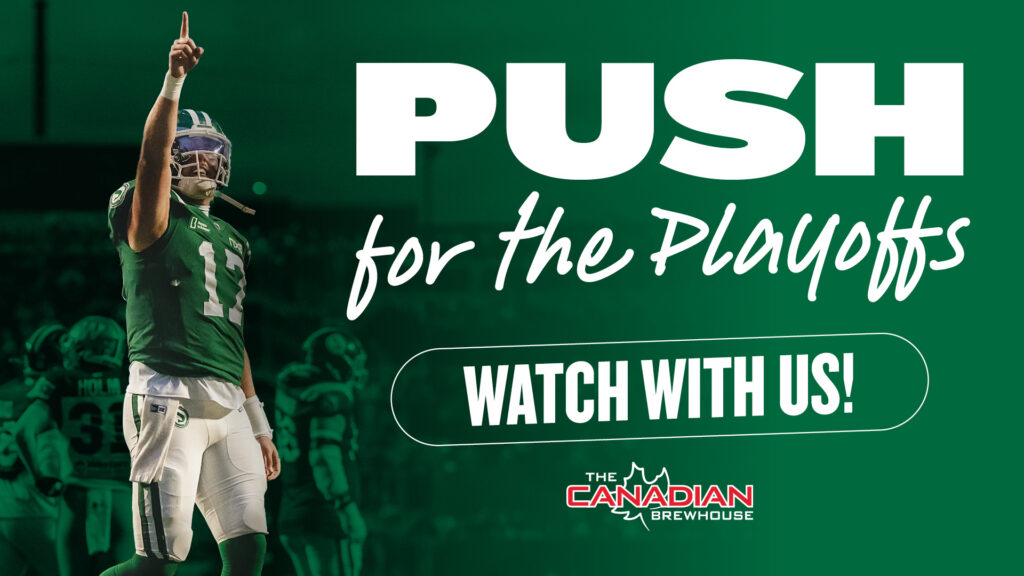 Saskatchewan Roughriders football player celebrating on the field with text reading “Push for the Playoffs – Watch With Us!” and The Canadian Brewhouse logo.